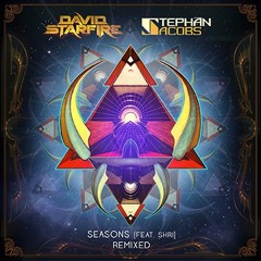 David Starfire & Stephan Jacobs -  Seasons Ft. Shri (Danny Shinx Remix)