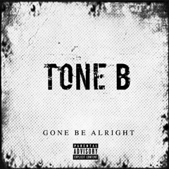 Gone Be Alright (Prod. By THAIBEATS)