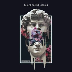 Tamer Fouda - MDMA (Original Mix) PREVIEW [OUT NOW ON SPOTIFY]