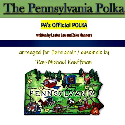 Stream The Pennsylvania Polka for flute choir / ensemble by RayMichael
