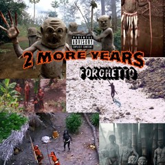 Forghetto - 2 More Years [Prod.SYNDMAN]