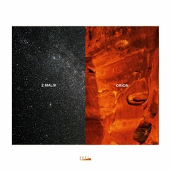 2 Malix - Orion (Original Mix)