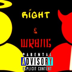 Right & Wrong Ft. LOC