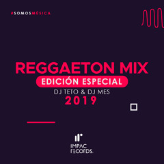 Reggaeton Mix Edición Especial 2019 X DJ Teto DJ Mes I.R.