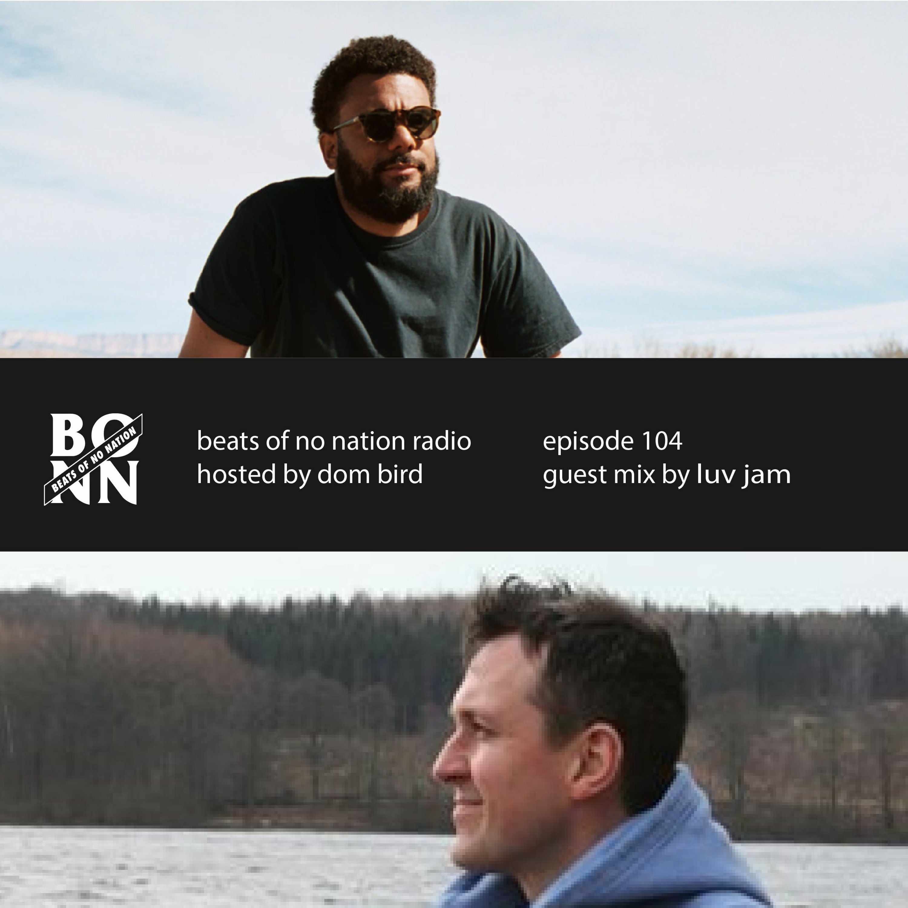 Episode 104 Part B Featuring Luv Jam