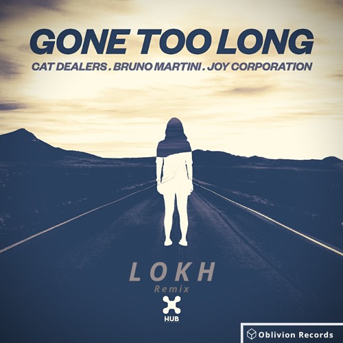 Lokh - Gone Too Long (Original By Cat Dealers, Bruno Martini, Joy Corporation)