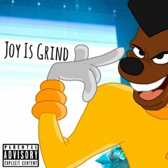 Joy Is Grind