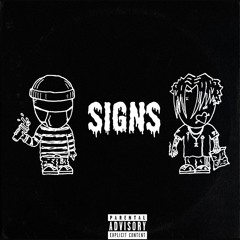 Signs (ft. Junkie Please)