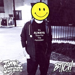 Tommie Sunshine & B!tch Be Cool - It's ALWAYS Time For The Percolator [FREE DL]