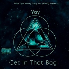 Get In That Bag(Prod X Count Henny)