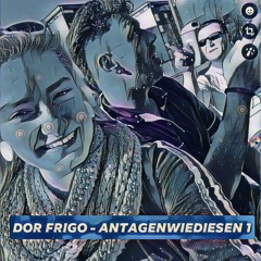 der Frigo - AnTagenWieDiesen I