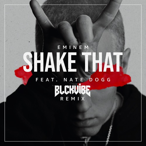 SHAKE THAT (BLCKVIBE BOOTLEG)