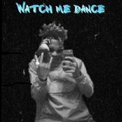 WATCH ME DANCE - L$