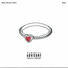 End [Prod. Red Velvet Papi]