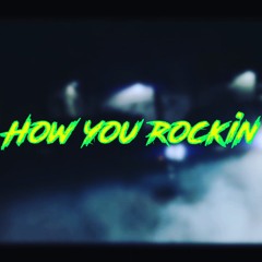 How you rockin Ft. T Dolla X CashBoiTaxx