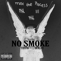 No Smoke ft. Trvpo & YvngJvy (Prod. Kevin Katana)