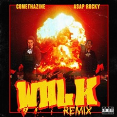 Comethazine & A$AP Rocky - Walk (Remix)