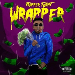 Intro Trapper Turnt Wrapper