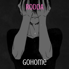 GoHome - RODDA💔 (Prod. CRCL)