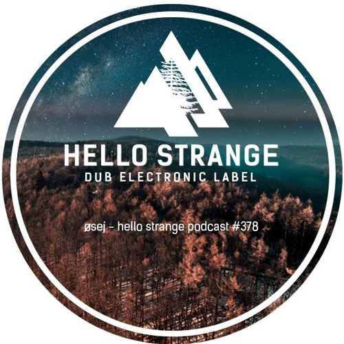 øsej - hello strange podcast #378
