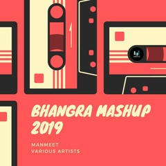Bhangra Mashup 2019 | Mahi Singh | Various Artists | Latest Punjabi Songs 2019