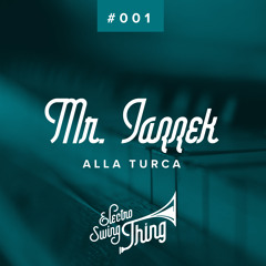 Mr. Jazzek - Alla Turca // Electro Swing Thing #001