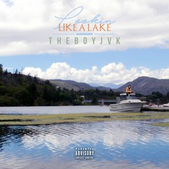 Looking Like A Lake (Prod. Larry Angels)