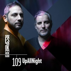 Bespoke Musik Radio 109 : UpAllNight