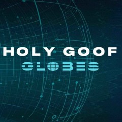 Holy Goof b2b Skepsis b2b Notion b2b FooR - Globes Launch