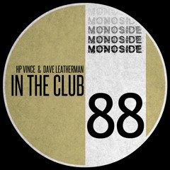 HP Vince & Dave Leatherman - IN THE CLUB // MS88