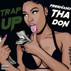 Trap Up (Act Up Freestyle)