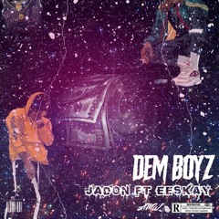 DEM BOYZ ft EESKAY