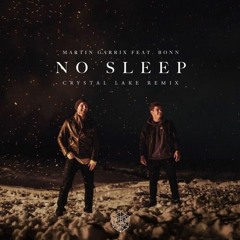 Martin Garrix Feat. Bonn - No Sleep (Crystal Lake Bootleg) [FREE DOWNLOAD]