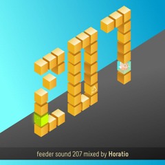 feeder sound 207 mixed by Horatio