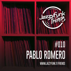 JazzyFunk & Friends | PABLO ROMERO | #010