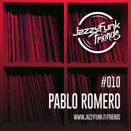 JazzyFunk & Friends | PABLO ROMERO | #010