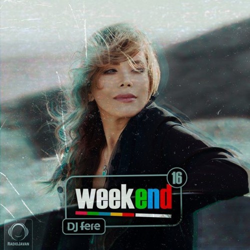 دانلود اهنگ dj fere weekend 16
