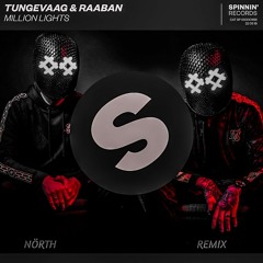 Million Lights - Tungevaag & Raaban (NÖRTH Remix)