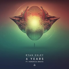 Ryan Exley - 6 Years (Ft. Veronica Bravo)