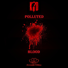 K?d - Polluted Blood (Plague Punch Remix)