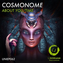 OUT NOW!!! [UNIEP062] Cosmonome - About You Time (Preview Mix)