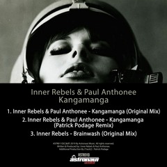 Inner Rebels & Paul Anthonee - Kangamanga (Patrick Podage Remix)