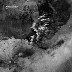 Antechamber - Rift [stream] ✟