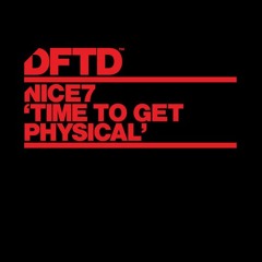 Nice 7 - time to get physical (Sonny Fodera remix)