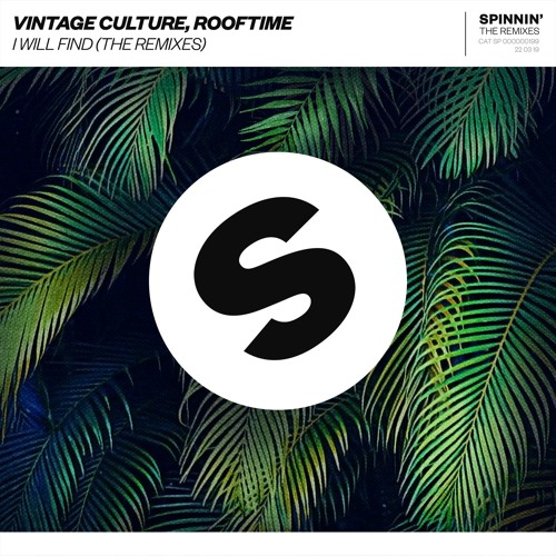 Vintage Culture, Rooftime - I Will Find (Make U Sweat & Fabio Serra Remix) [OUT NOW]