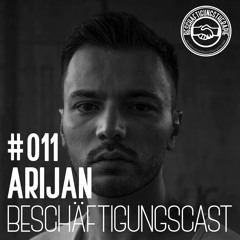 BeschäftigungsCast #011 - Arijan