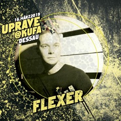 FleXer @ UPRave Klub Kulturfabrik Dessau 16.03.2019
