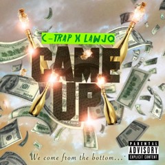 Came Up (feat. LawJQ) (Prod. K-Demption)