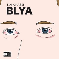 KAI X KASSI - Blya