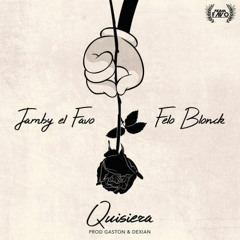 Jamby El Favo Ft Felo Blonck - Quisiera